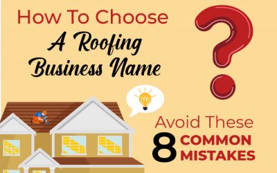How To Choose A Roofing Business Name: Avoid These 8 Common Mistakes