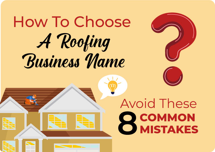choosing-a-roofing-business-name How To Choose A Roofing Business Name: Avoid These 8 Common Mistakes How To Choose A Roofing Business Name: Avoid These 8 Common Mistakes