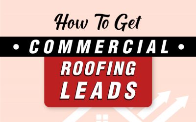 Get Commercial Roofing Leads: 7 Proven Strategies In 2025