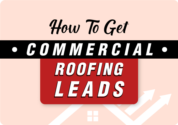 HOW TO Get Commercial Roofing Leads