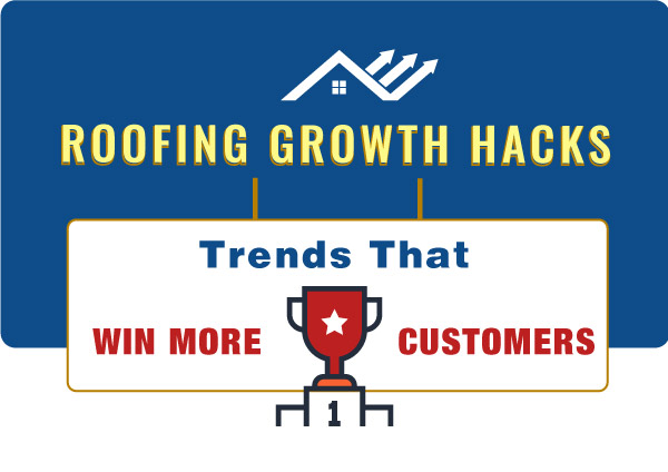 Roofing Growth Hacks: roofing Trends That Win More Customers